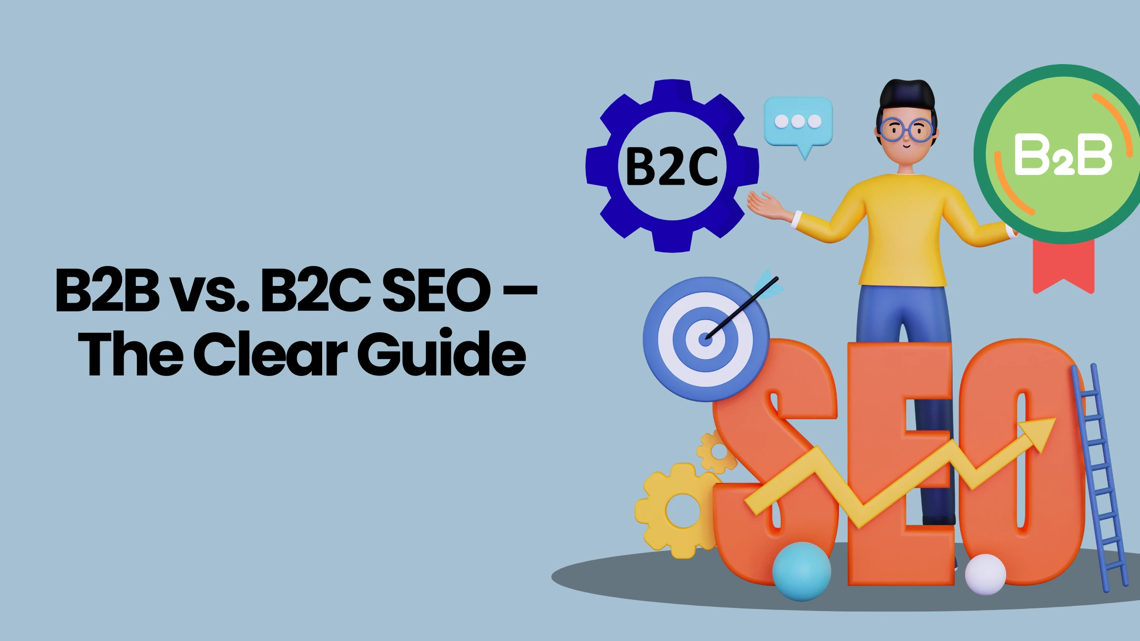B2B Vs B2C SEO  – The Clear Guide