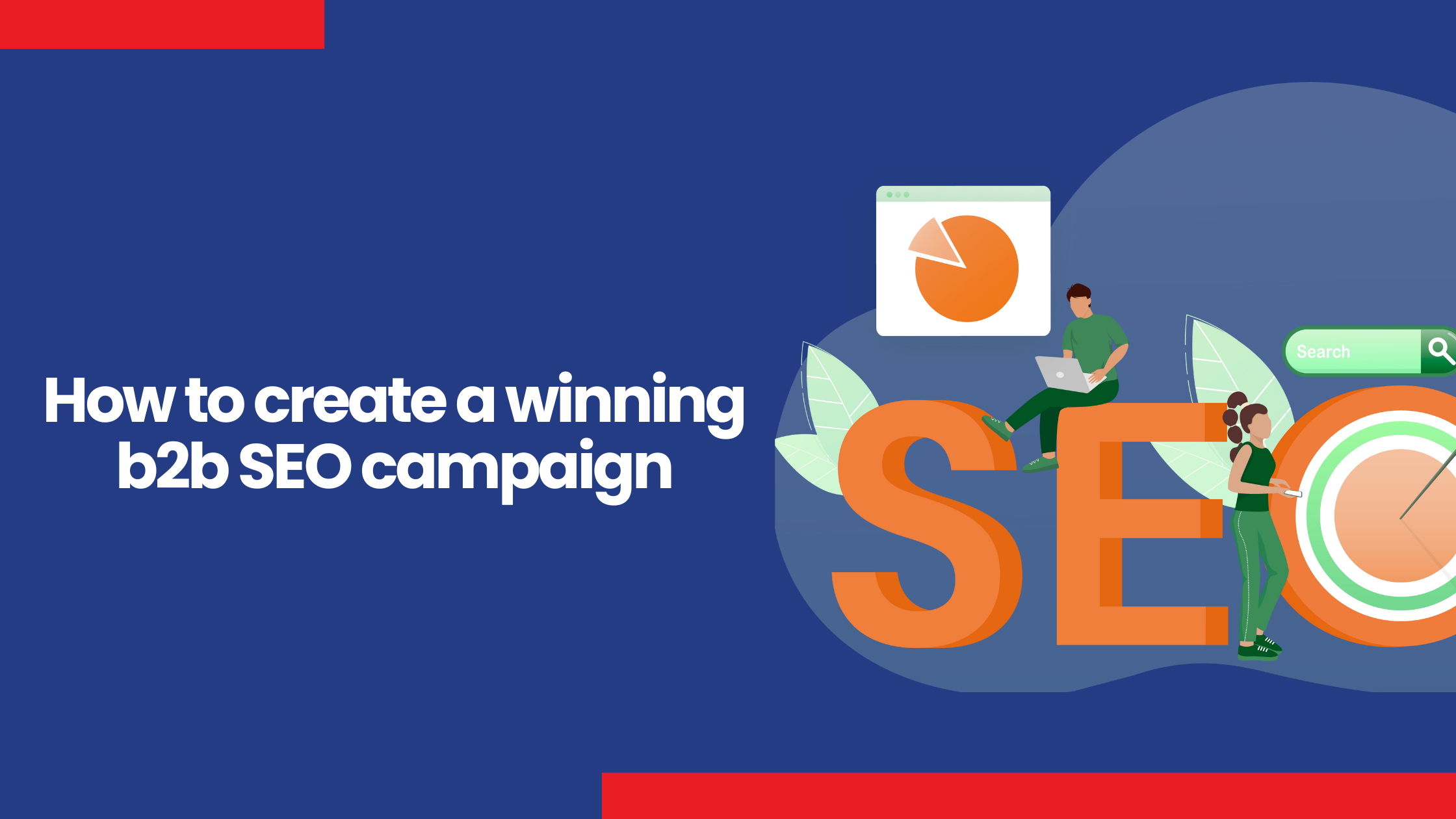 How to create a winning b2b SEO campaign