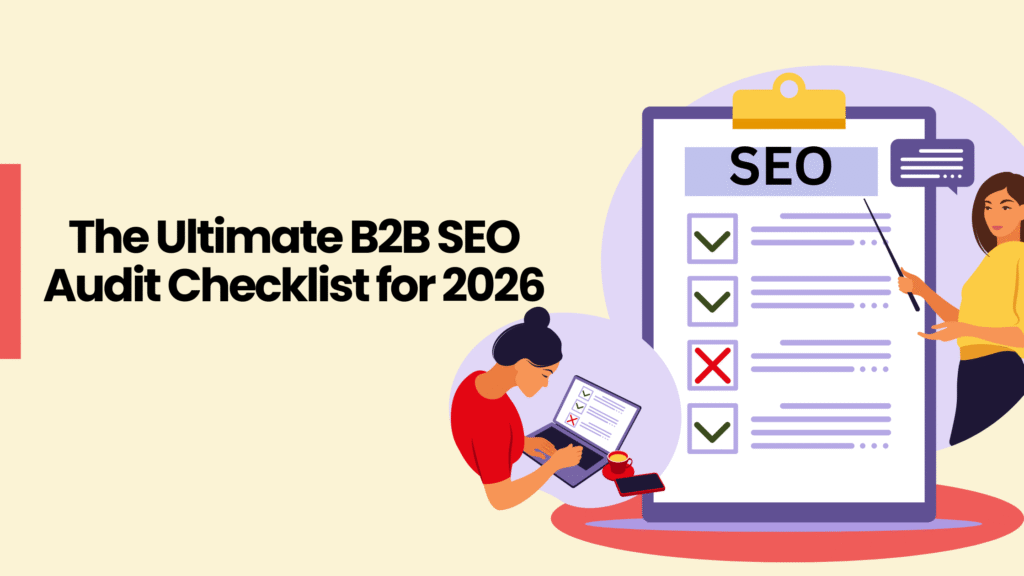 The Ultimate B2B SEO Audit Checklist for 2026