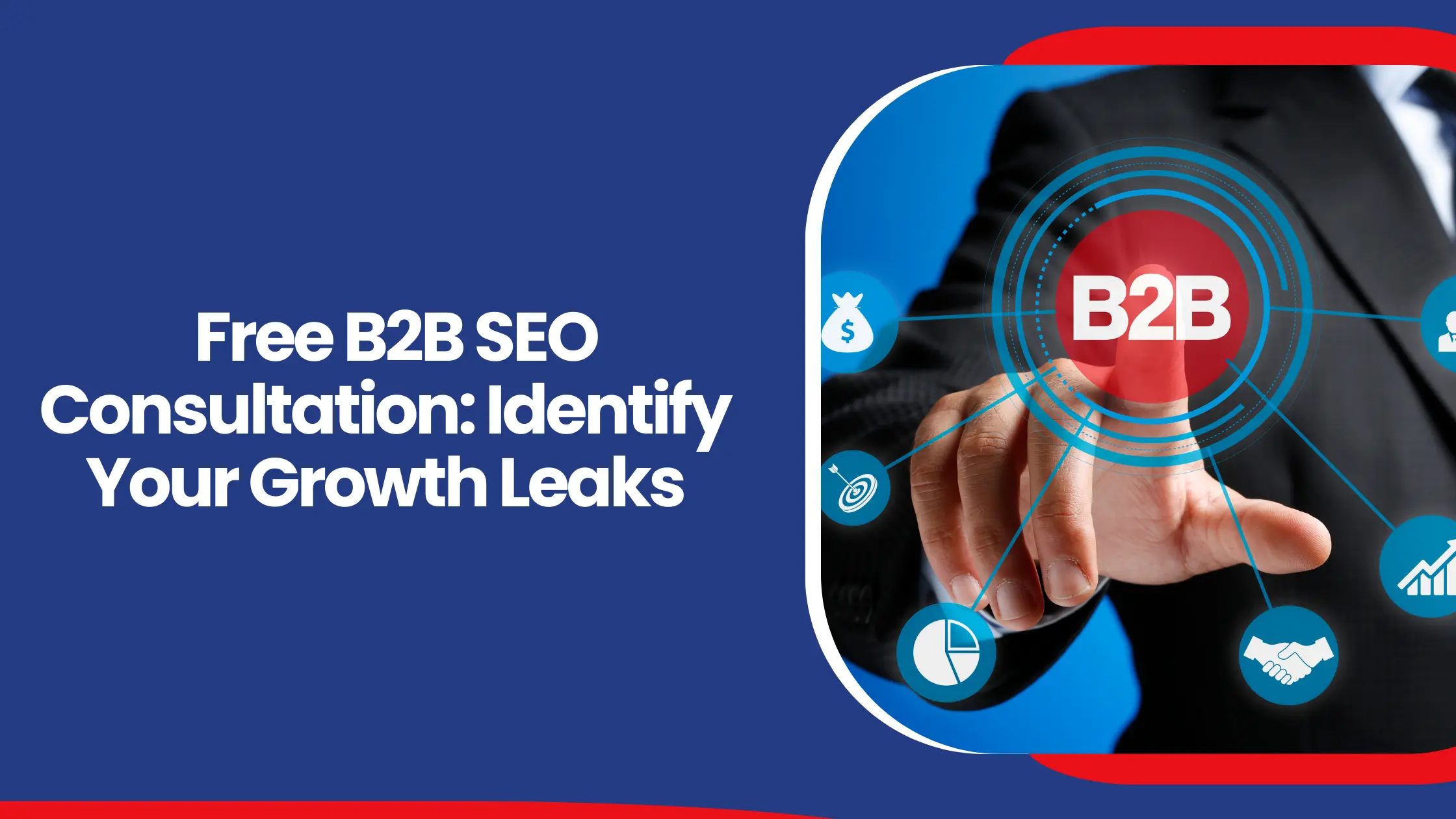 Free B2B SEO Consultation Identify Your Growth Leaks