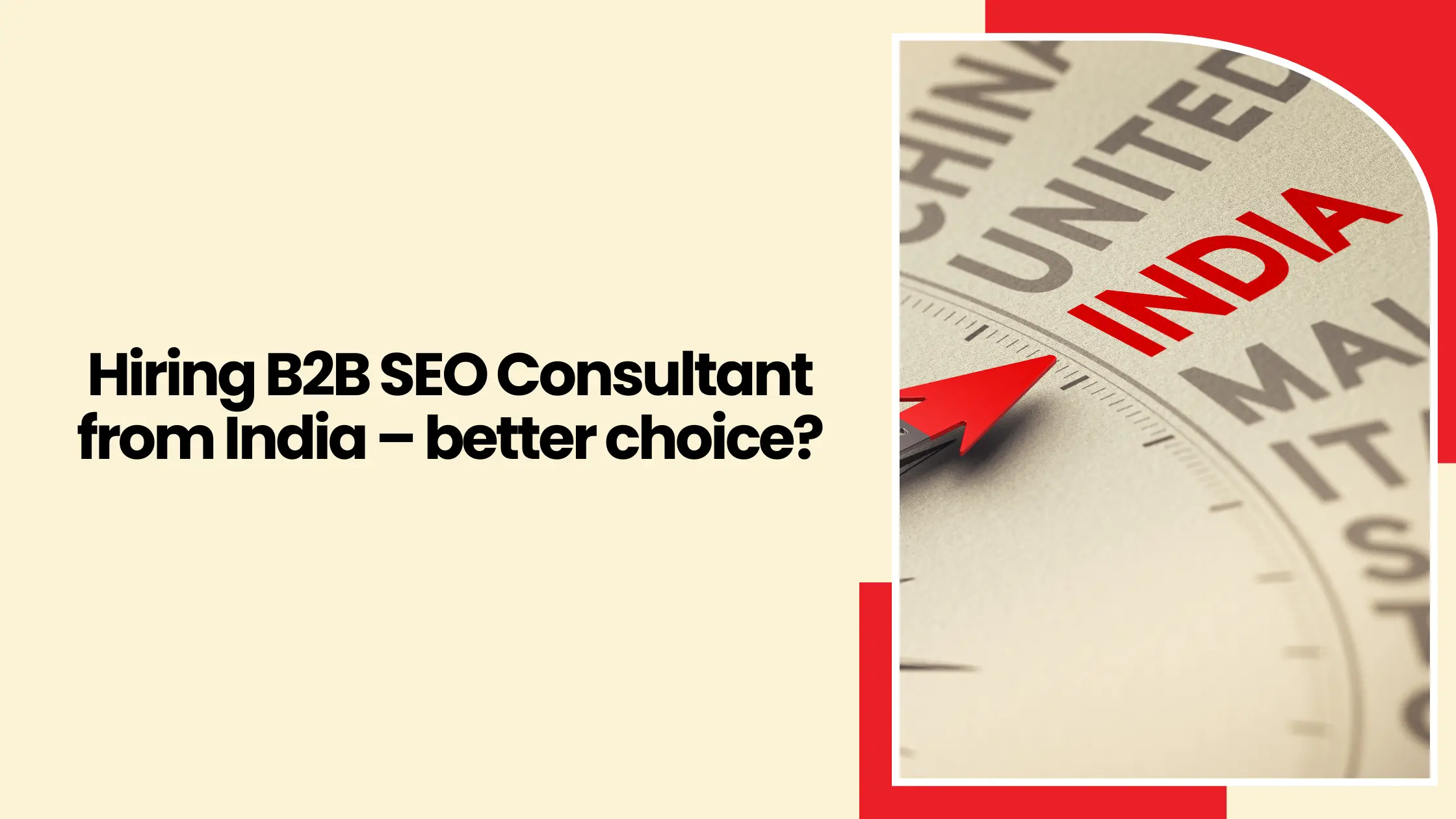 Hiring B2B SEO Consultant from India – better choice