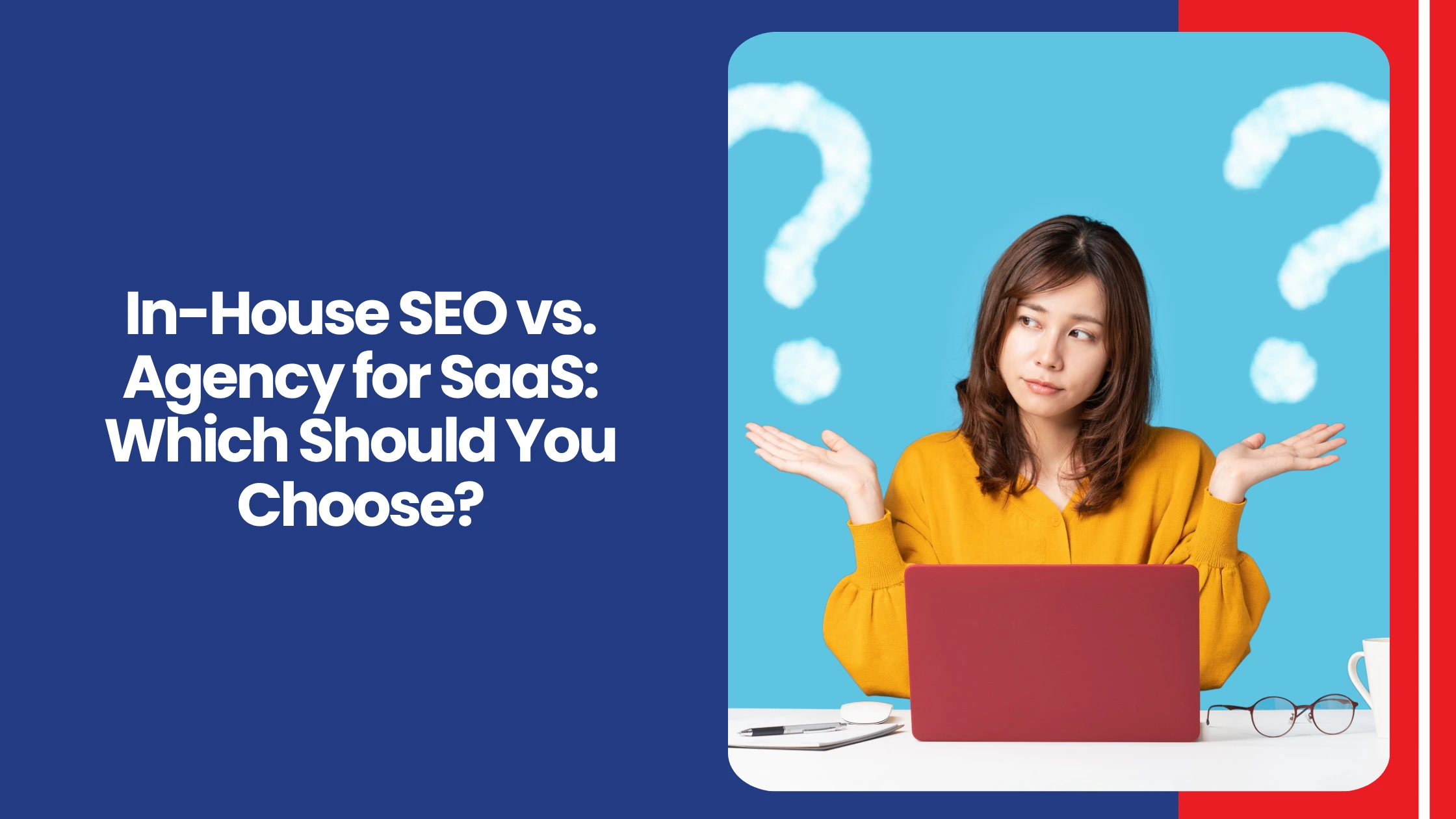 In-House SEO vs. Agency for SaaS Which Should You Choose