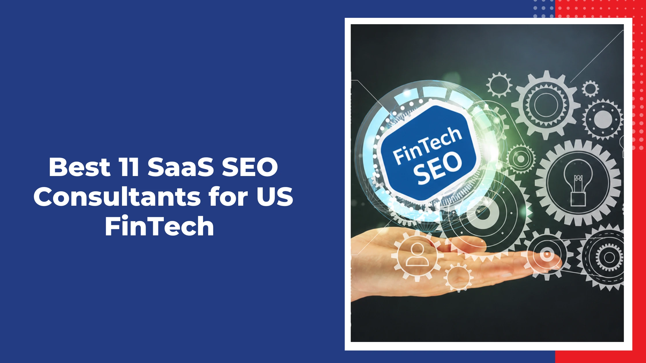 Best 11 SaaS SEO Consultants for US FinTech